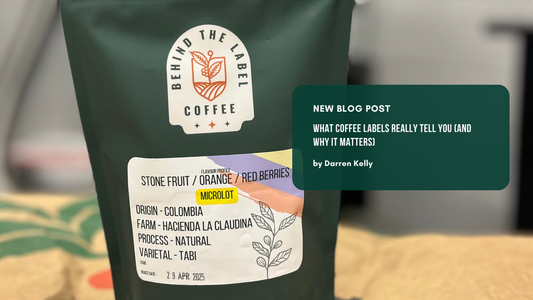 What Coffee Labels Really Tell You (and Why It Matters)