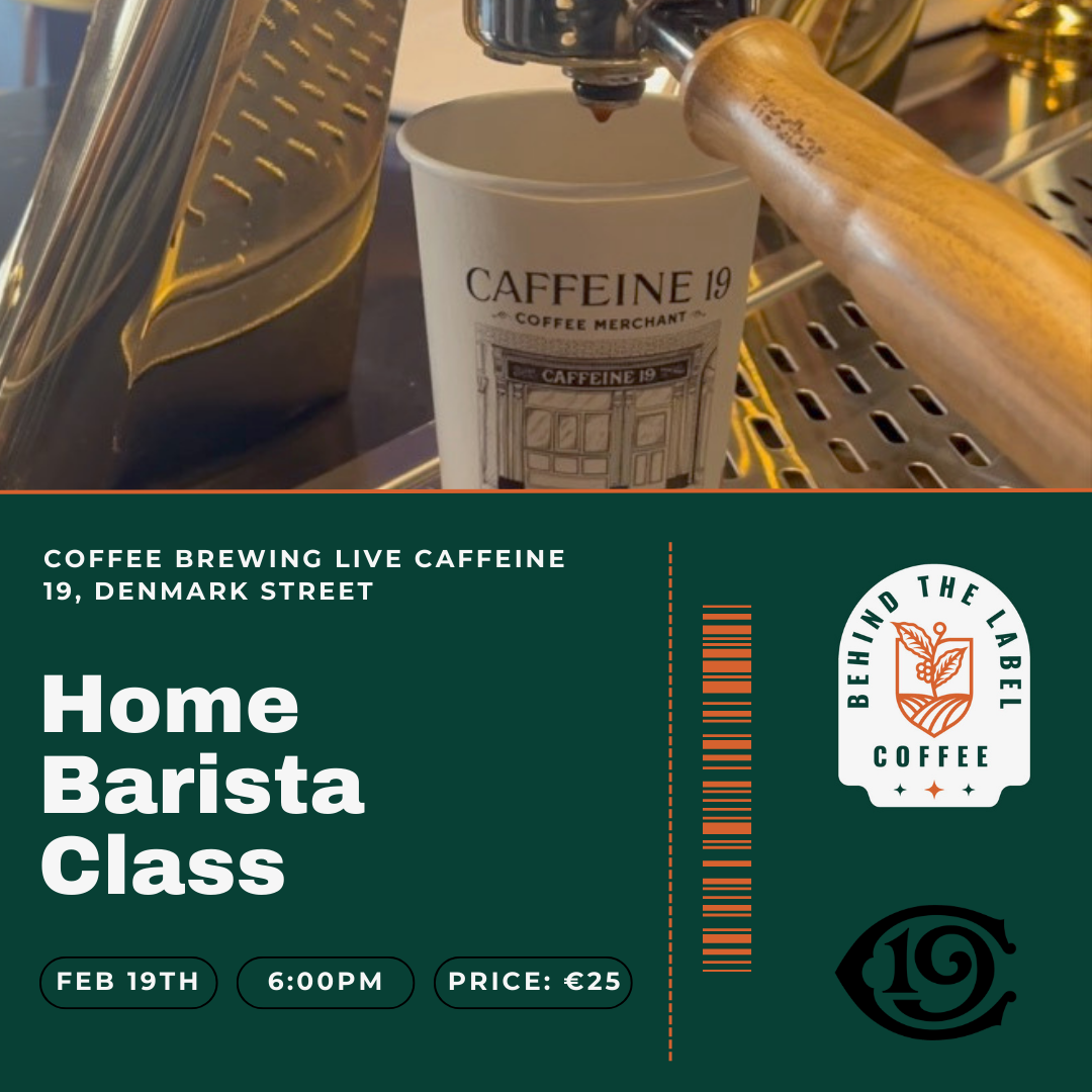 Home Barista Class at Caffeine 19 (Denmark Street FEB 19th)